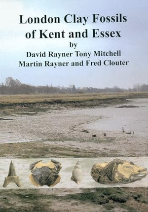 London Clay Fossils of Kent and Essex