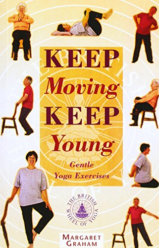 Keep Moving Keep Young - Gentle Yoga Exercises