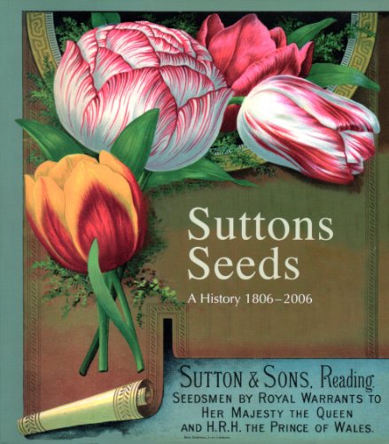 Suttons Seeds, a History 1806-2006