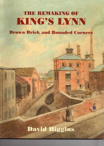 The Remaking on King's Lynn