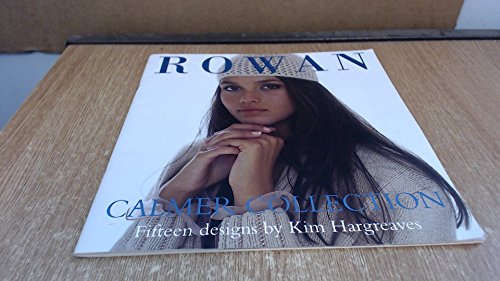 ROWAN Calmer Collection (Fifteen Knitting Pattern Designs by Kim Hargreaves)