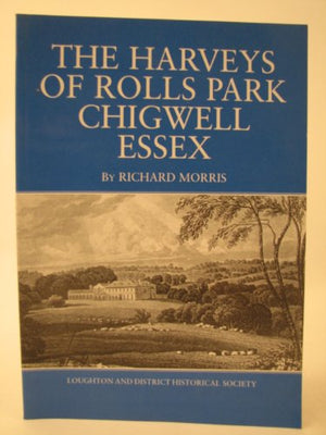 The Harveys of Rolls Park, Chigwell, Essex