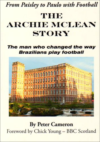 From Paisley to Paulo with Football -the Archie McLean Story| World of ...