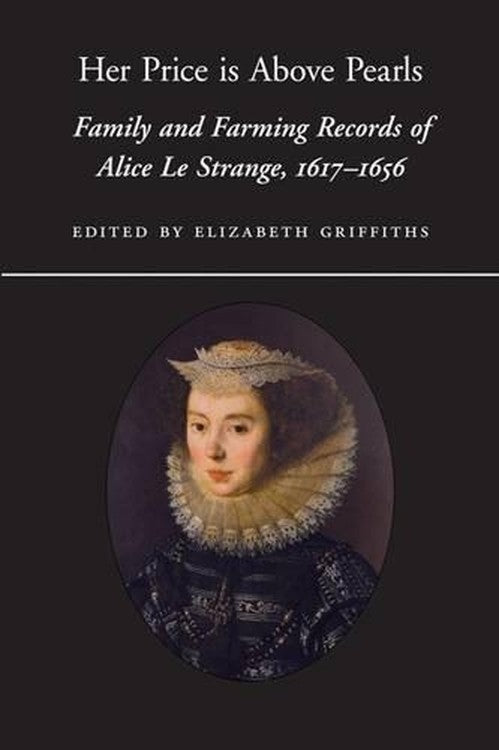 Her Price is Above Pearls. Family and Farming Records of Alice Le Stra cover art