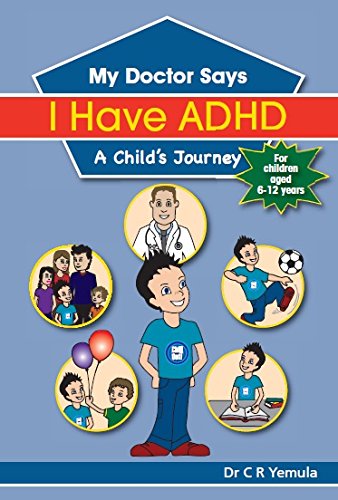 My Doctor Says I Have ADHD: A Childâ€™s Journey
