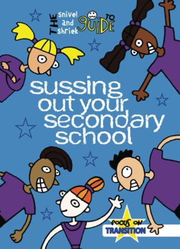 The Snivel and Shriek Guide to Sussing Out Your Secondary School