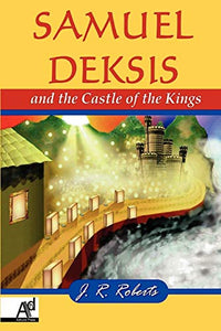 Samuel Deksis and the Castle of the Kings 