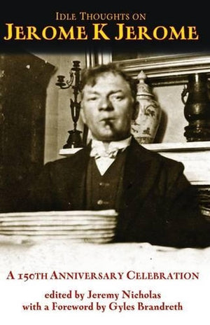 Idle Thoughts on Jerome K Jerome