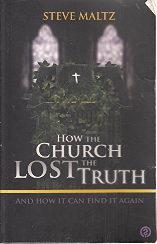How the Church Lost the Truth