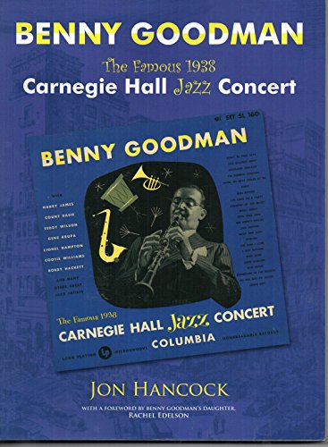 Benny Goodman - 'the Famous 1938 Carnegie Hall Jazz Concert'