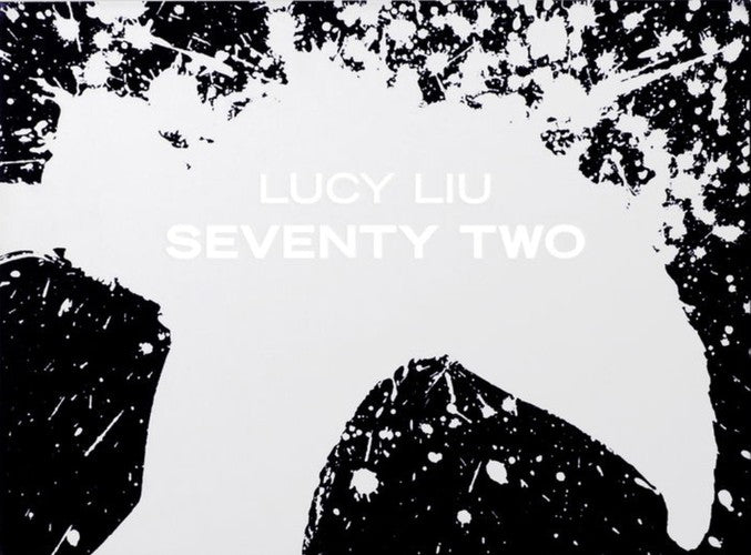 Lucy Liu: Seventy Two