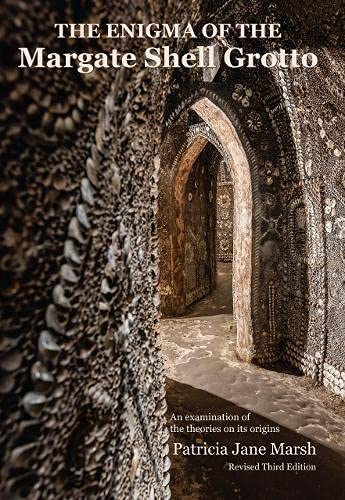The Enigma of the Margate Shell Grotto