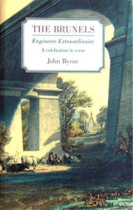 The Brunels-engineers Extraordinaire 