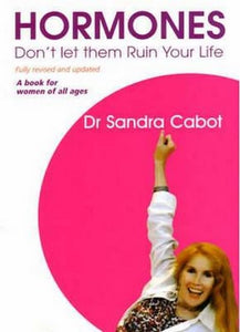 Hormones, Don't Let Them Ruin Your Life 