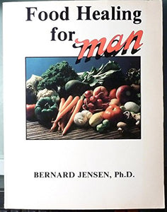 Food Healing for Man 