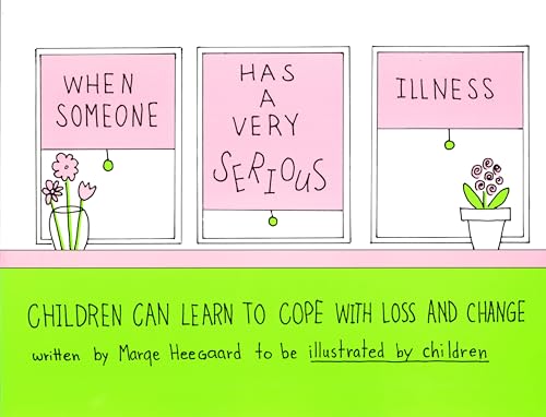 When Someone Has a Very Serious Illness