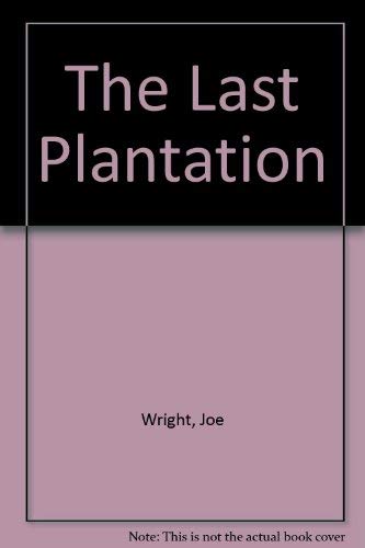 The Last Plantation