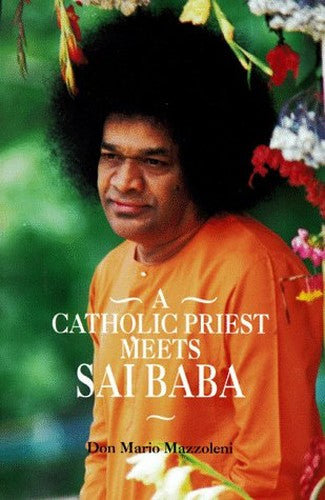 Catholic Priest Meets Sai Baba