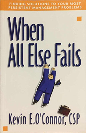 When All Else Fails