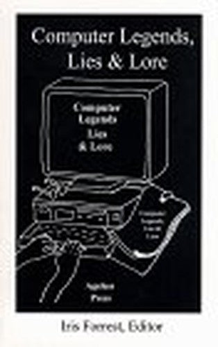 Computer Legends Lies  Lore