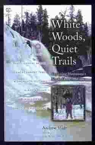 White Woods, Quiet Trails