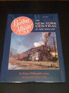 Boston and Albany: The New York Central in New England Volume 1 
