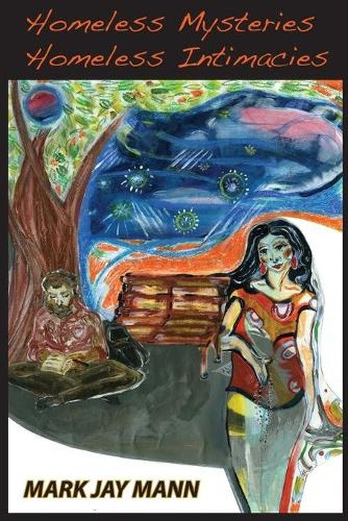 Homeless Mysteries, Homeless Intimacies