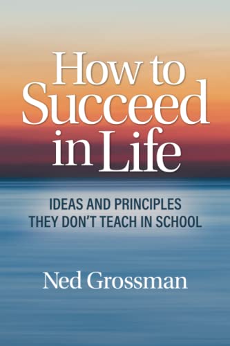 How to Succeed in Life