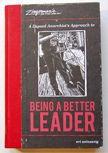 A Lapsed Anarchist's Approach to Being a Better Leader