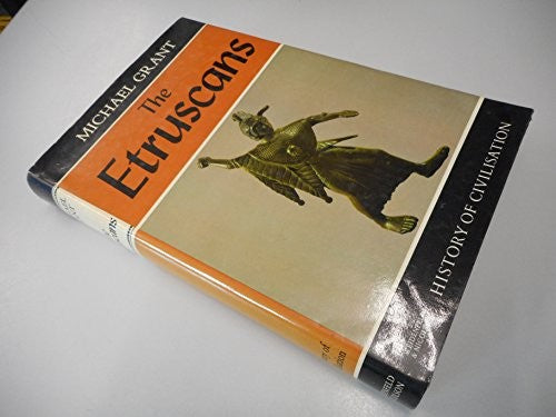 The Etruscans (History of civilisation)