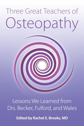 Three Great Teachers of Osteopathy