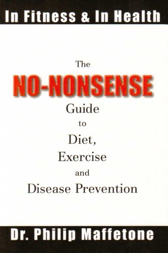 The No Nonsense Guide to Diet Exercise and Disease Prevention