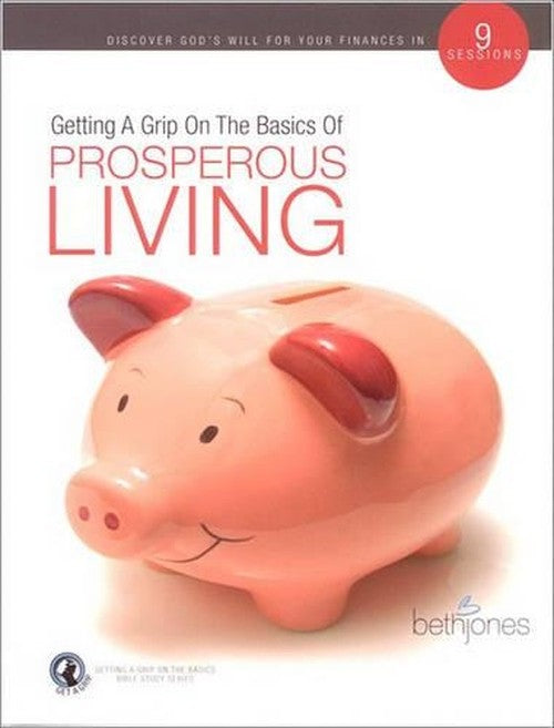 Getting a Grip on Prosperous Living