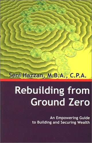 Rebuilding from Ground Zero: An Empowering Guide to Building and Securing Wealth