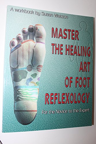 Master the Healing Art of Foot Reflexology