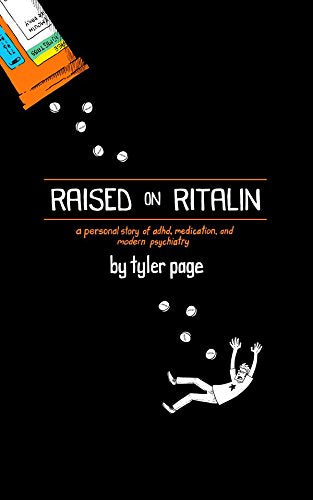 Raised on Ritalin - A Personal Story of ADHD, Medication, and Modern Psychiatry