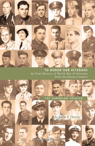 To Honor Our Veterans: An Oral History of World War II Veterans from ...