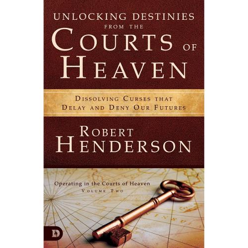 Unlocking Destinies from the Courts of Heaven