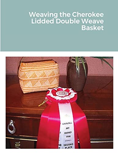 Weaving the Cherokee Lidded Double Weave Basket cover