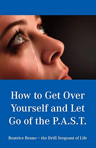 How to Get Over Yourself and Let Go of the Past