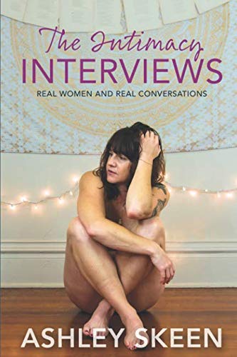 The Intimacy Interviews: Real Women and Real Conversations