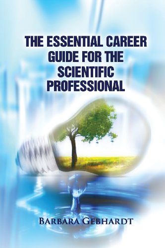 The Essential Career Guide for the Scientific Professional