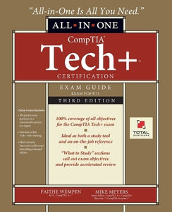 CompTIA Tech+ Certification All-in-One Exam Guide, Third Edition (Exam FC0-U71) 