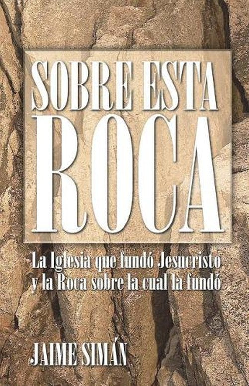 Sobre Esta Roca