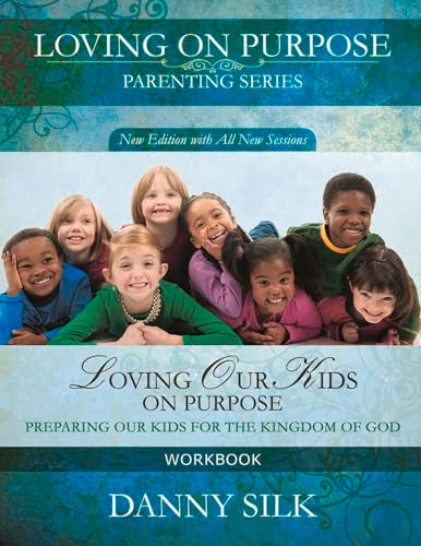 Loving Our Kids on Purpose Workbook