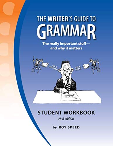 The Writer's Guide to Grammar - Student Workbook: The really important ...