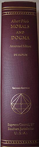 Morals and Dogma of the Ancient and Accepted Scottish Rite of Freemasonry: 2nd Annotated Edition - Cloth Bound