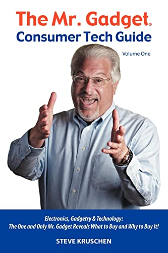 The Mr. Gadget(R) Consumer Tech Guide - Volume One
