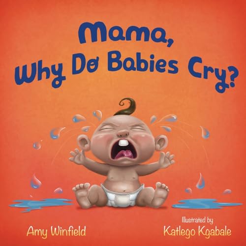 Mama, Why Do Babies Cry?