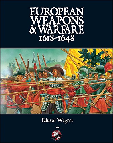 European Weapons and Warfare 1618-1648